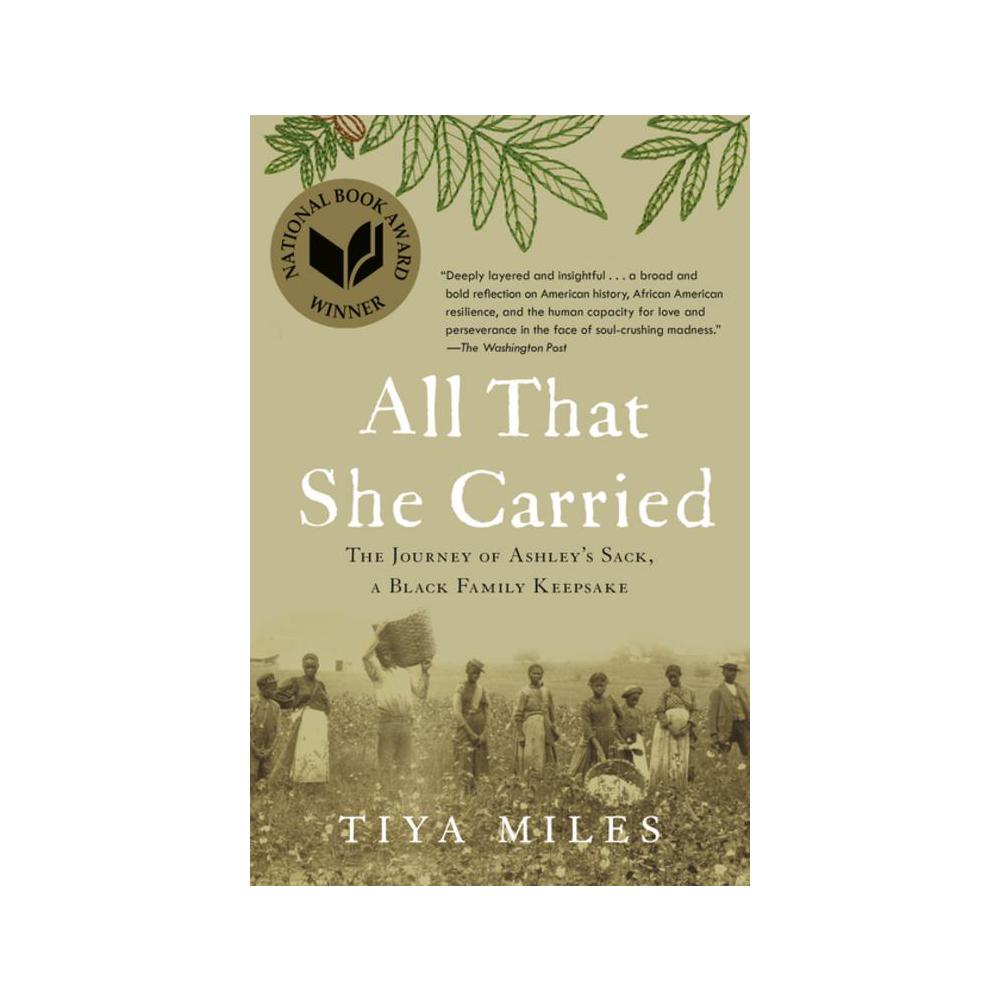 Miles, All That She Carried: The Journey of Ashley's Sack, a Black Family Keepsake, 9781984855015, Random House Trade, 2022, History, Books